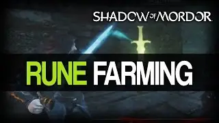 Middle Earth: Shadow of Mordor - Epic Rune Farming Guide