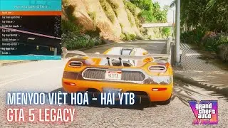 Guide to Modding Menyoo (F8) for GTA 5 LEGACY into Vietnamese | 95% Complete | Hai YTB