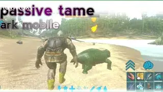 Ark passive tame ||  ark mobile;;:;:,,