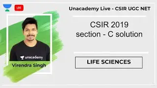 CSIR 2019 section - C solution | Life Sciences | Unacademy Live - CSIR UGC NET | Virendra Singh