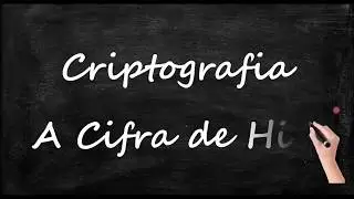 Criptografia A Cifra de Hill 2