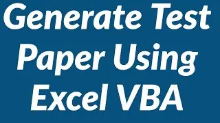 Generate Test Paper from Question Bank Using Excel VBA