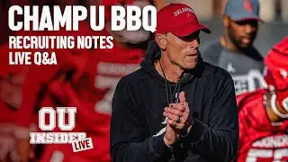 Oklahoma Recruiting and the ChampU BBQ | OU Insider Live