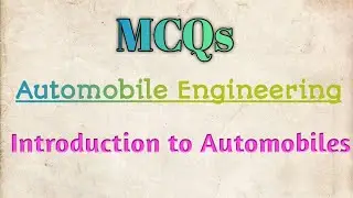 MCQs on Automobile Engineering: Introduction to Automobiles TY Mechanical