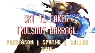 Faker TRUESHOT BARRAGE | Preseason'15 to Summer'15