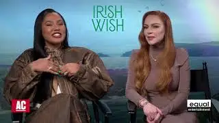 Lindsay Lohan and Ayesha Curry on Women Supporting Women in Irish Wish's