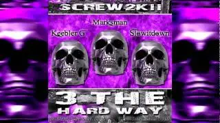 3da Hard Way - (Full Mixtape @datpiff)Ft,Keebler g,Marksman & Djslowitdown