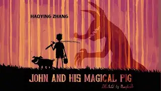 Kids Book Read Aloud: John and His Magical Pig 🐷 👍 A Story with Surprising End and a Strong Moral