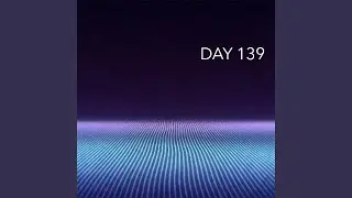 Day 139
