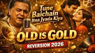 TUNE BAICHAIN ITNA JYADA KIYA ।।🌹 💖Old IS GOLD 🌹💖EVERGREEN REVERSION SONG