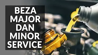 APA BEZA MAJOR DENGAN MINOR SERVICE?