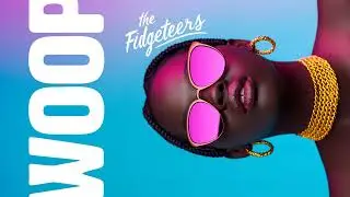 The Fidgeteers &mdash; WOOP (Full Album Mix) - Crazy Fidget House