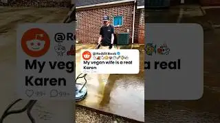 My Vegan Wife Is A Real Karen 🥺💔 Reddit Stories