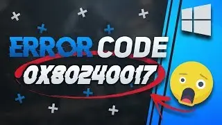 How to Fix Windows Update Error 0x80240017 in Windows 10 [Tutorial] 2025