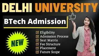 DU BTech | CIC BTech Admission Through CUET | Eligibility, Fee, Seats, Placements, Scope