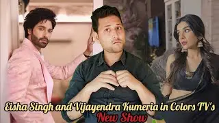 Vijayendra Kumeria and Eisha Singh in Colors TV's next show 