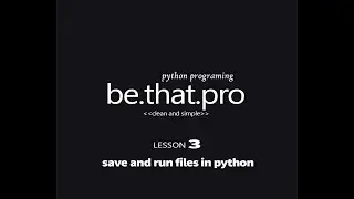 Python Tutorial For Beginners -save and run python files.py