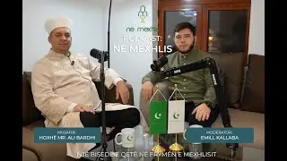 Podcast: Personalitete në Mexhlis - Hoxhë mr. Ali Bardhi - Jeta fetare në Ulqin