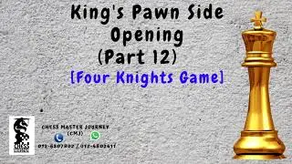 King's Pawn Opening - Four Knights Game (Part 12)