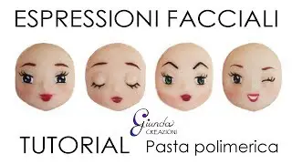 [ITA] Tutorial Espressioni Facciali Doll in Fimo - Bambole in pasta polimerica - DIY
