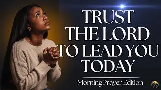 Psalm 23: Let the Lord Be Your Shepherd | Morning Prayer