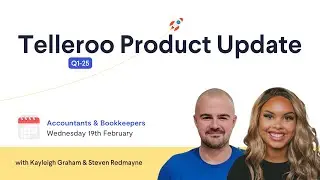 Telleroo Q1-25 Product Update 🚀 for Accountants & Bookkeepers
