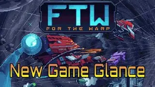 For The Warp (FTW) [New Game Glance]