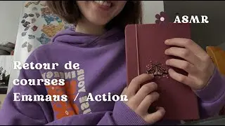 ASMR FR - Retour de courses à Emmaus et Action