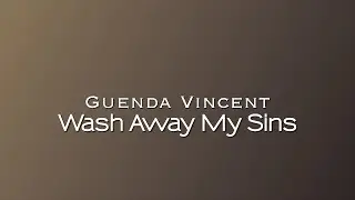 Guenda Vincent - Wash Away My Sins
