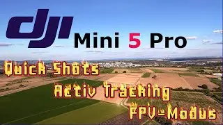 DJI Mini 5 Pro, Quick Shots, Aktiv Tracking und FPV Modus #4k #djimini5pro #deutsch