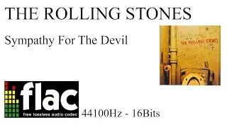 THE ROLLING STONES - SYMPATHY FOR THE DEVIL. FLAC 44100Hz 16Bits.