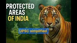 Wildlife Protection Act 1972 Explained | Protected Areas, Sanctuaries & National Parks in India
