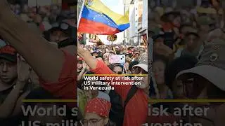 World safety at risk after US military intervention in Venezuela | #ajshorts