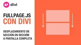 Desplazamiento vertical a pantalla completa con fullpage js y divi