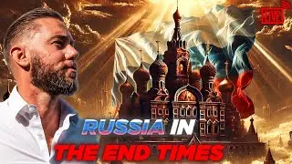 Antichrist and End Time Prophecies: Russia Before the Second Coming (Sponsored Stream)