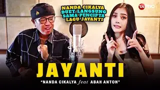 Nanda Cikalya Ft. Abah Anton - Jayanti (Official Music Video)