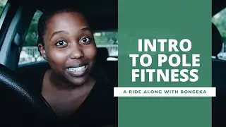 INTRO TO POLE FITNESS | #TeamBongeka