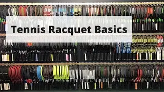 Tennis Racquet Basics | Learning Center