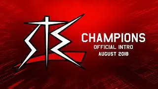STE INTRO | CHAMPIONS (AUGUST 2018)