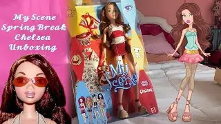 My Scene: Spring Break Chelsea Unboxing