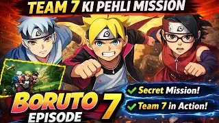 Boruto Episode 7 Explained in Hindi | Team 7 Ki Pehli Mission | EP 7