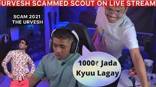 Urvesh Scammed Scout On Live Stream | 1000 Kidar Gaya Urvesh😂