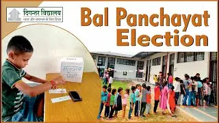Digantar Vidyalaya: Bal Panchayat Election