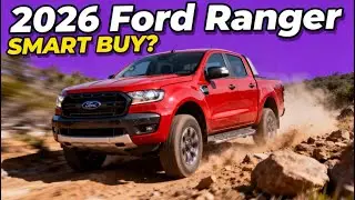 2026 Ford Ranger Review: Is This the Right Midsize Truck for U.S. Buyers?