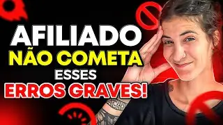 AFILIADO INICIANTE: N&Atilde;O COMETA ESSES 5 ERROS! Os Maiores Erros ao Iniciar no Marketing de Afiliados