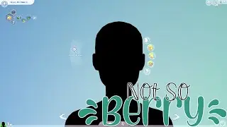 Creating A Not So Berry Sim! (Mint)