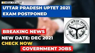Uttar Pradesh UPTET 2021 Exam Postponed To December &ndash; Check Now | Job News | Breaking News