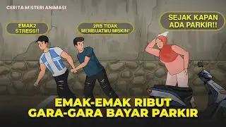 EMAK-EMAK RIBUT GARA-GARA BAYAR PARKIR | DRAMA ANIMASI