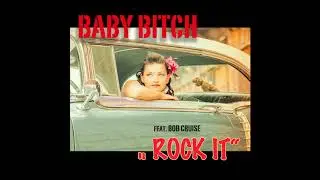 BOB CRUISE & BABY BITCH 