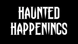 Paranormal Activity Caught on Tape? (Haunted Happenings - Episode 9)